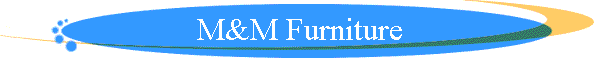 M&M Furniture